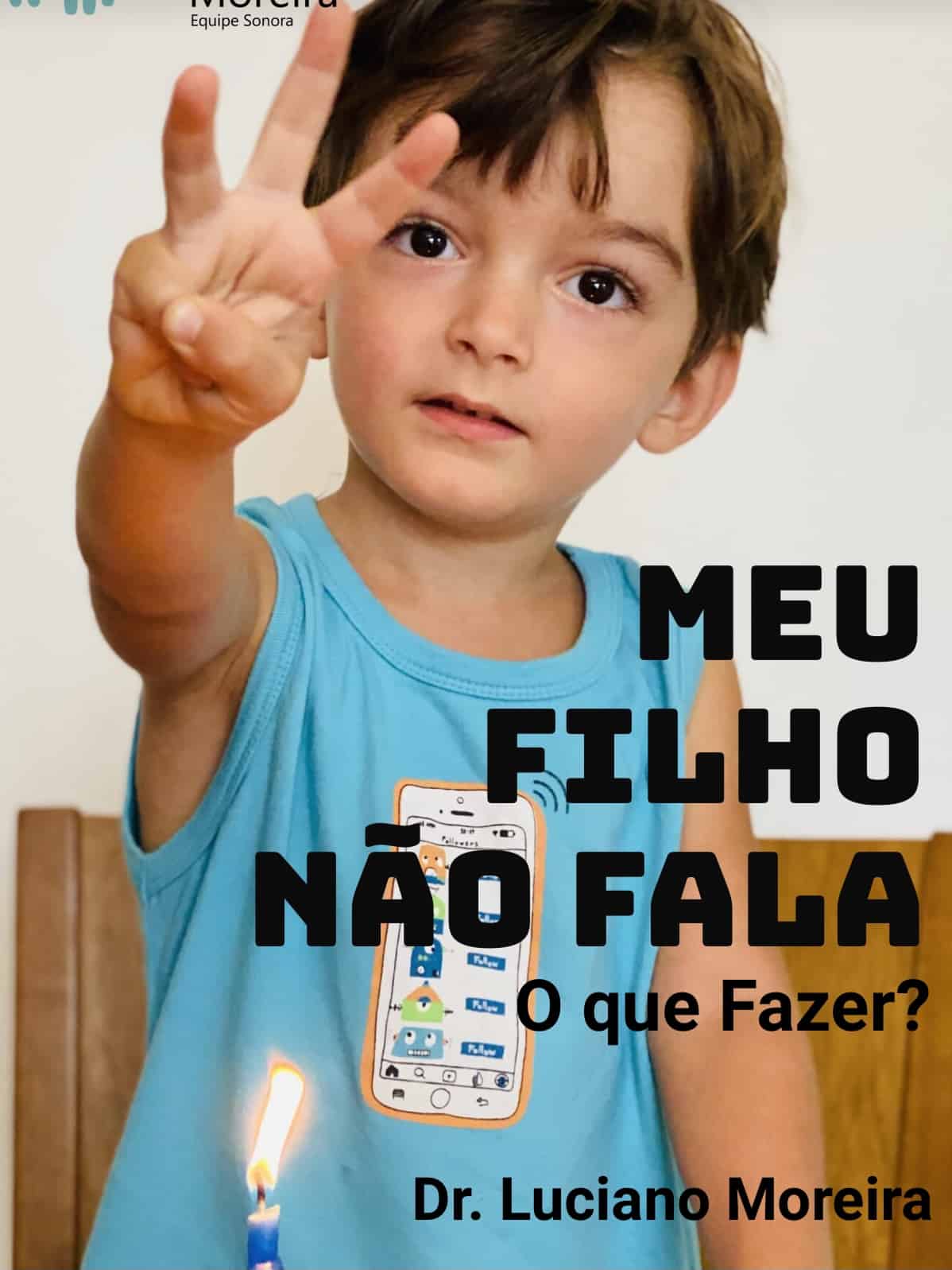 Meu Filho Não Fala - Portal Otorrino — Dr. Luciano Moreira