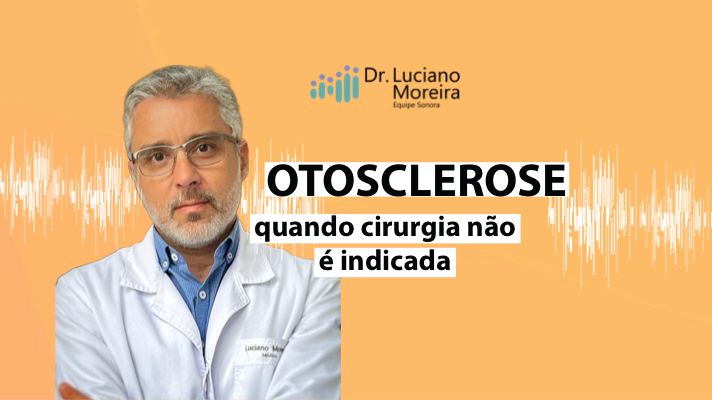 cirurgia otosclerose indicada