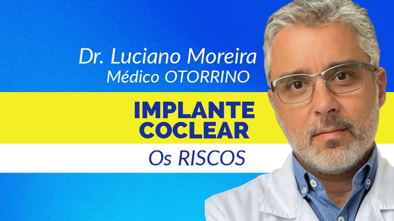 riscos do implante coclear ouvido bionico