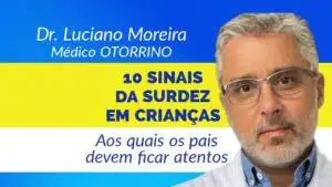 10 SINAIS da surdez em criancas medico otorrino explica