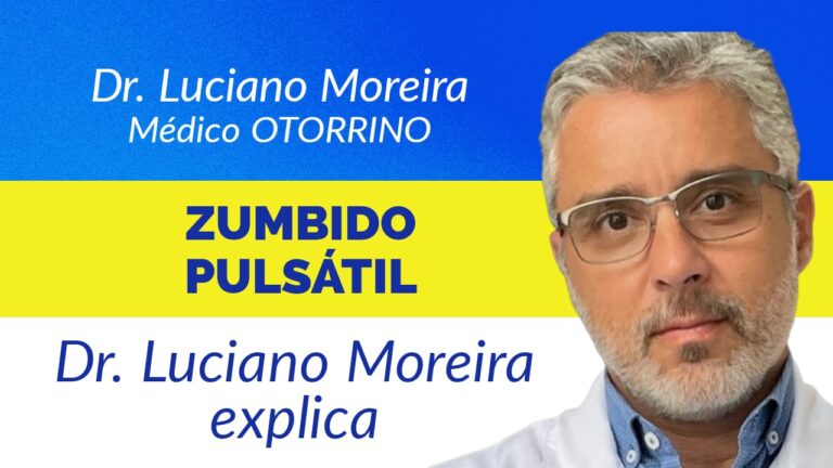 zumbido pulsatil dr. luciano moreira otorrino surdez