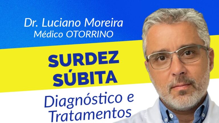 surdez subita dr luciano moreira medico otorrino