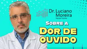 dor de ouvido explicada por um especialista otorrino