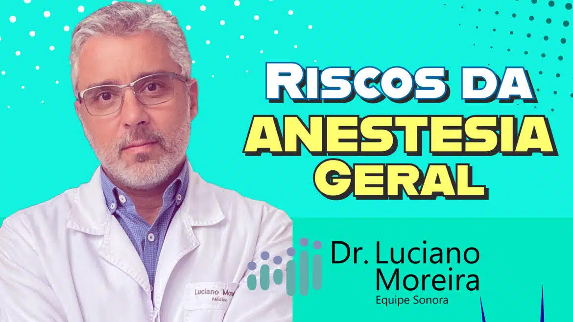 os riscos da anestesia geral