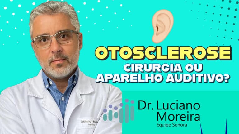 cirurgia ou aparelho auditivo para otosclerose