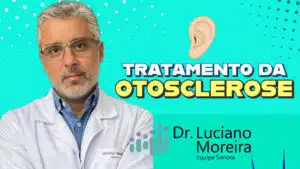 o que e quais tratamentos da OTOSCLEROSE