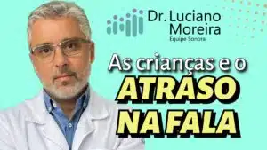 especialista em sinais do atraso de fala em criancas