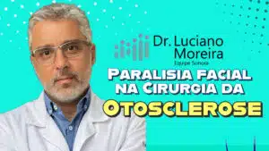 ha risco de paralisia facial na cirurgia da otosclerose
