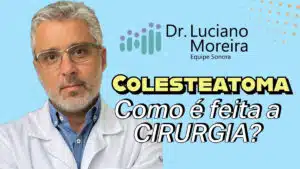colesteatoma cirurgia otorrino