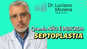 quando a ciurgia de septoplastia nao e indicada