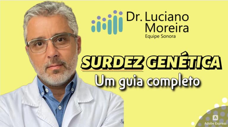 guia completo da SURDEZ GENÉTICA dr. luciano moreira
