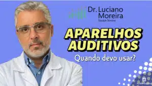 quando você deve usar aparelhos auditivos