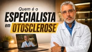 quem é o especialista em otosclerose