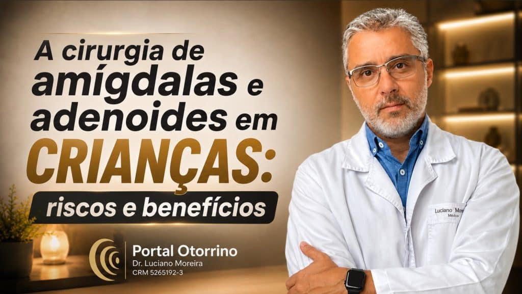 riscos e beneficios de cirurgia de amigdalas e adenoides em crianças