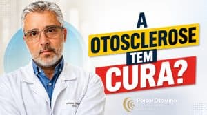 a otosclerose tem cura como reverter