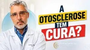 a otosclerose tem cura como reverter